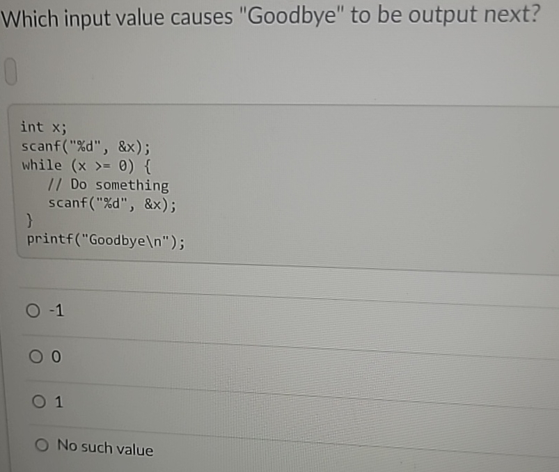 Which input value causes "Goodbye" to be output