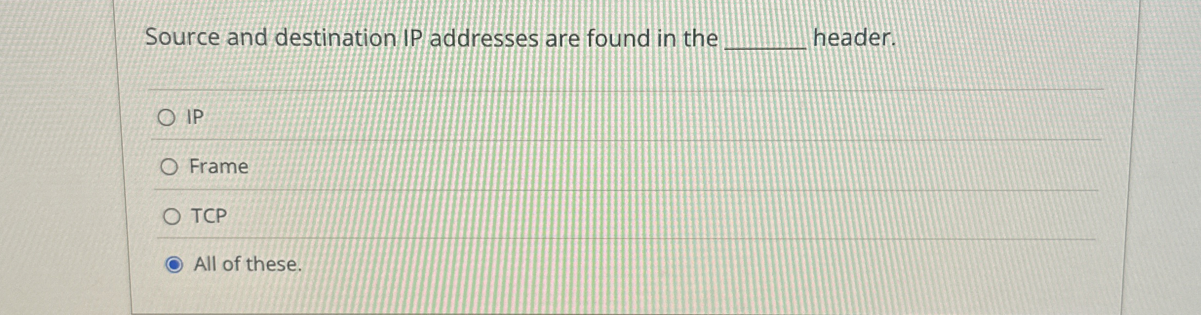 Source and destination IP addresses are found in
