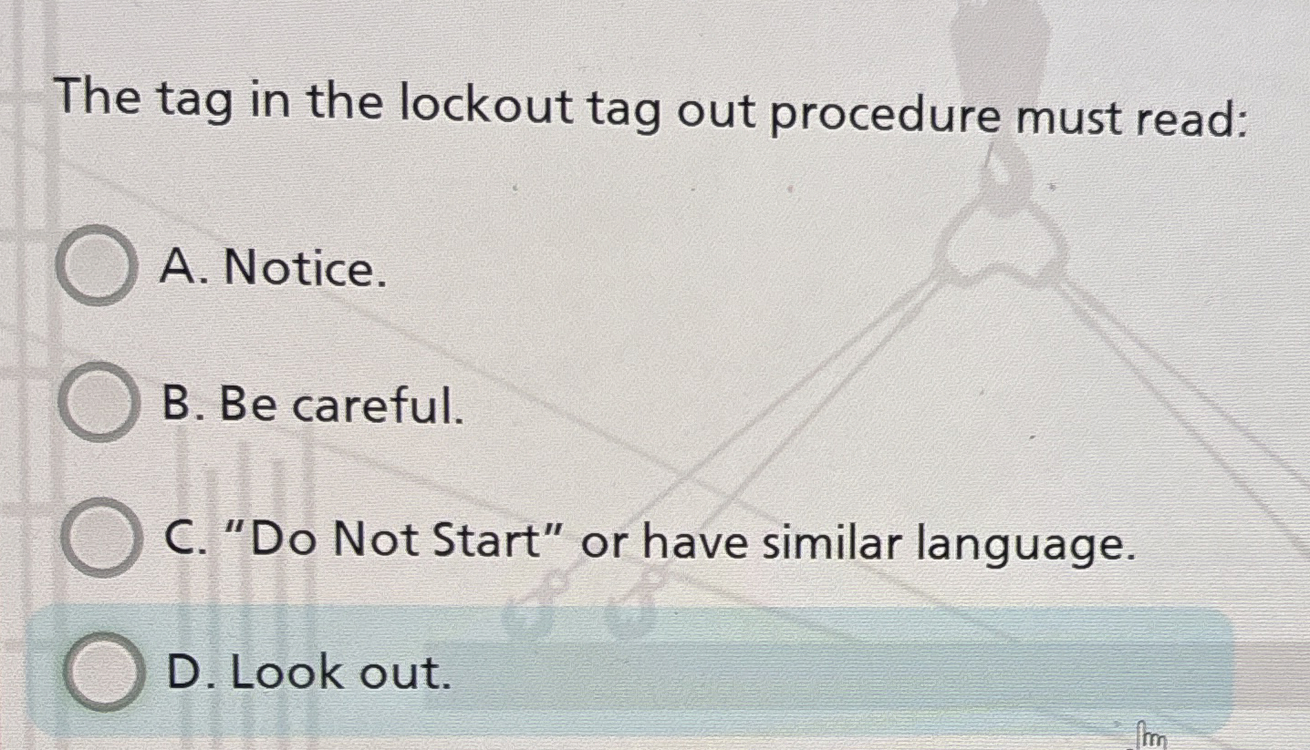 The tag in the lockout tag out procedure must