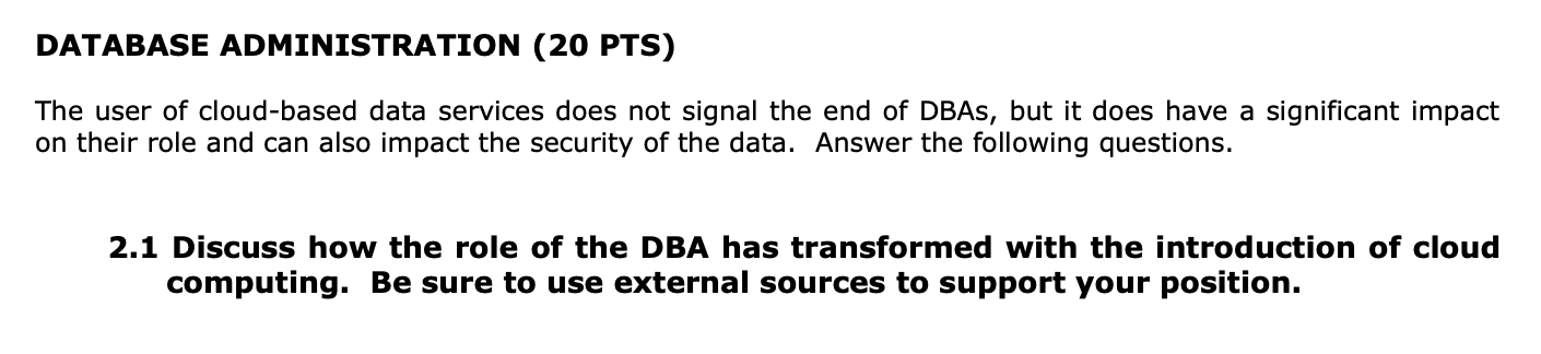 DATABASE ADMINISTRATION ( 2 0 PTS ) The user of