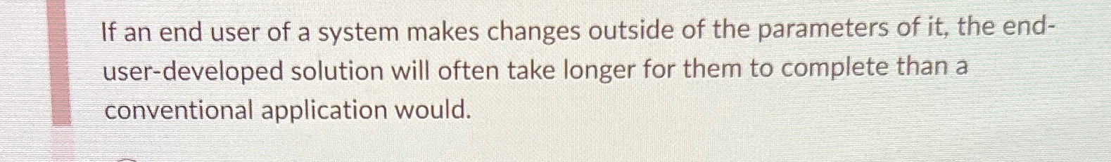 If an end user of a system makes changes outside