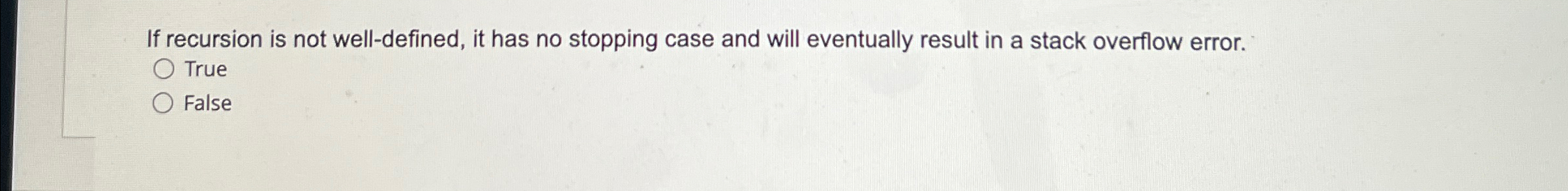 If recursion is not well - defined, it has no