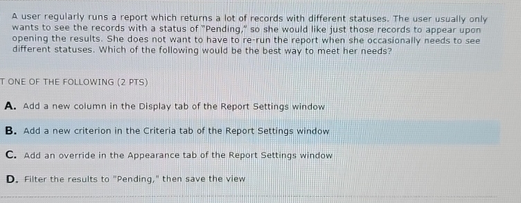 A user regularly runs a report which returns a