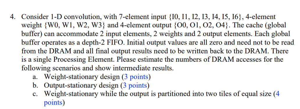 Consider 1 - D convolution, with 7 - element