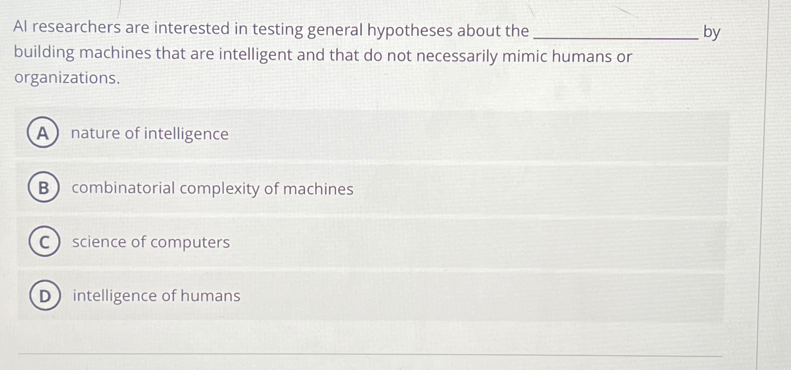 Al researchers are interested in testing general