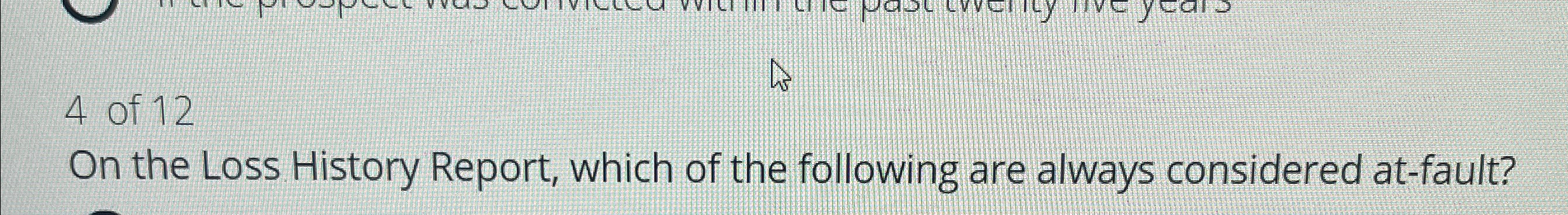 4 of 1 2 On the Loss History Report, which of the