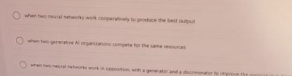When two neulal networks work cooperatrely to
