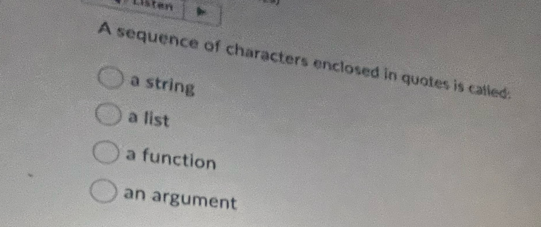 A sequence of characters enclosed in quates is
