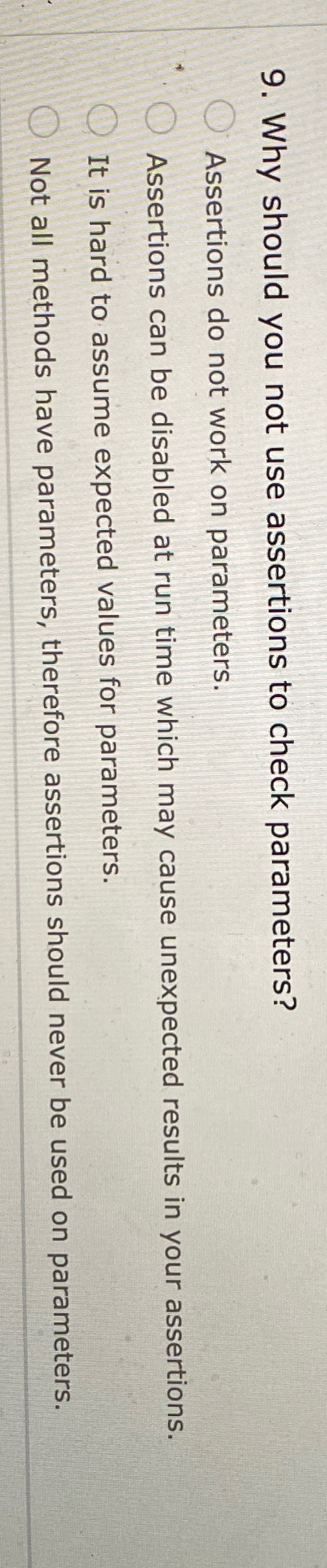 Why should you not use assertions to check