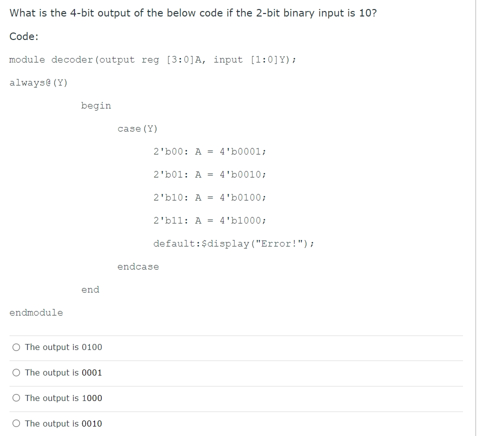 What is the 4 - bit output of the below code if