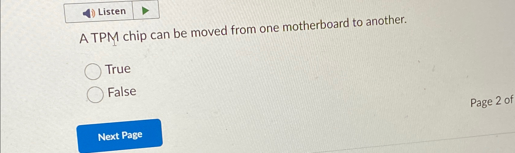 Listen A TPM chip can be moved from one