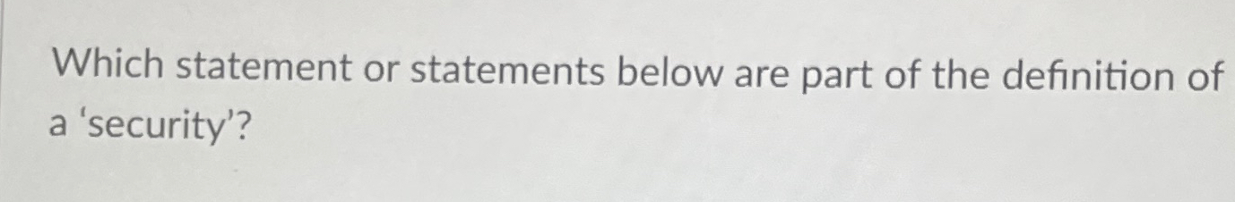 Which statement or statements below are part of