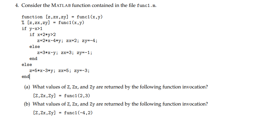 Consider the MATLab function contained in the