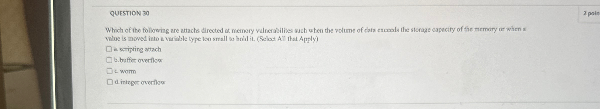 QUESTION 3 0 Which of the following are attachs