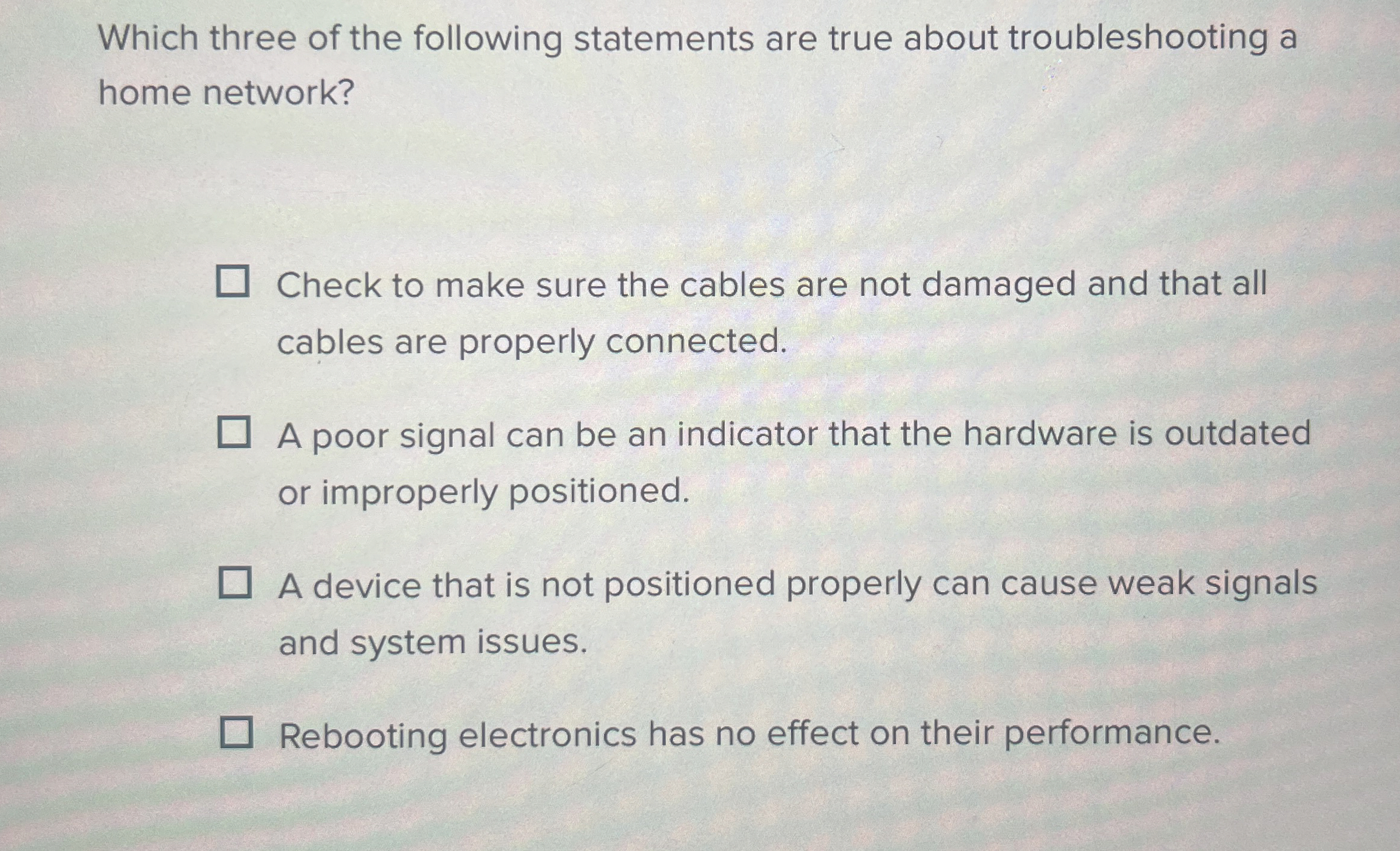 Which three of the following statements are true