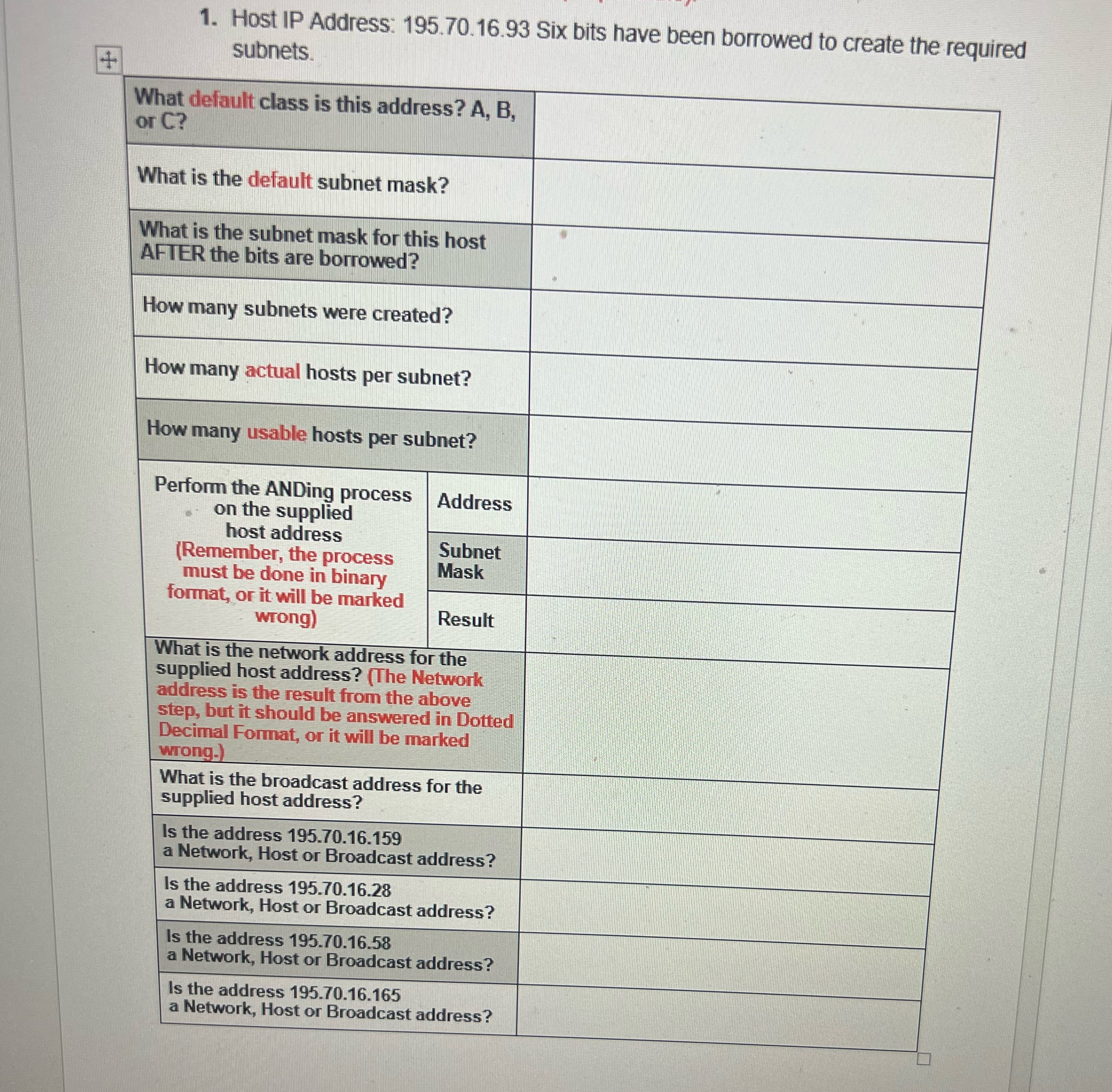 Host IP Address: 1 9 5 . 7 0 . 1 6 . 9 3 Six bits