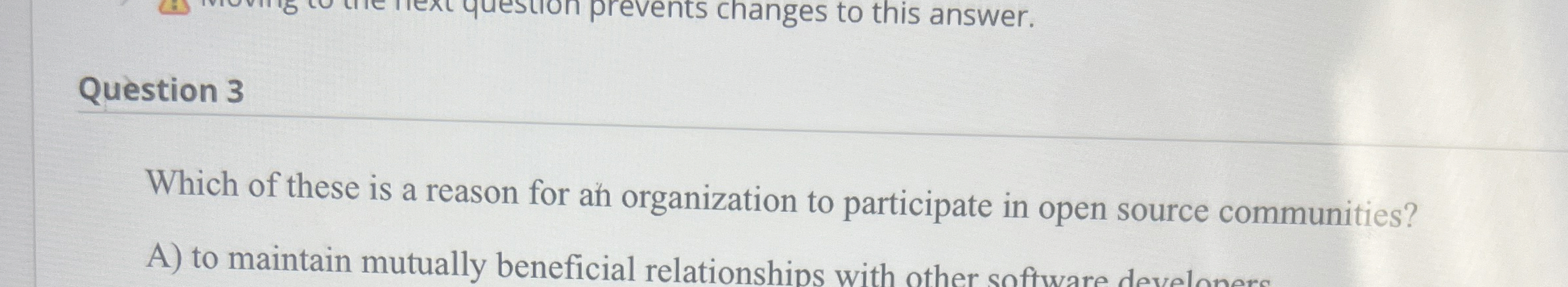 Question 3 Which of these is a reason for an