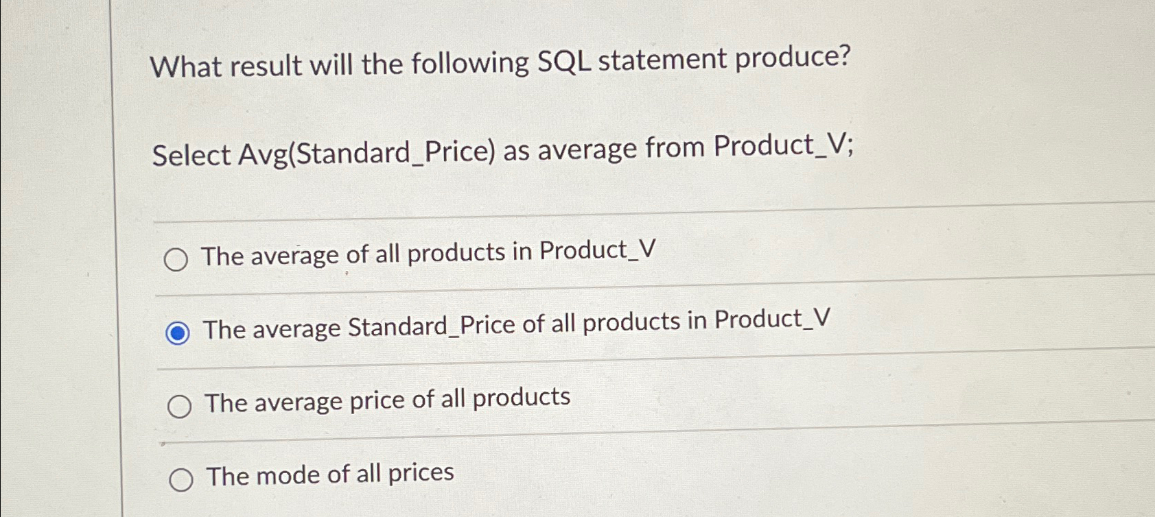 What result will the following SQL statement