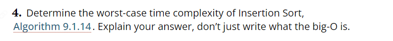 Determine the worst - case time complexity of
