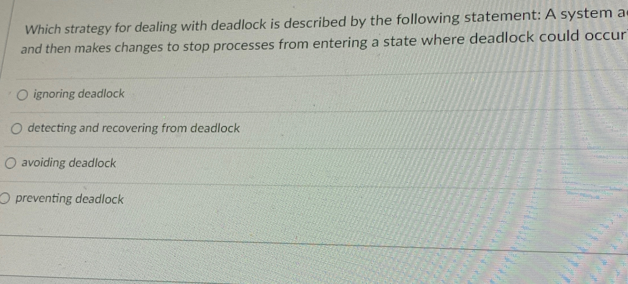 Which strategy for dealing with deadlock is