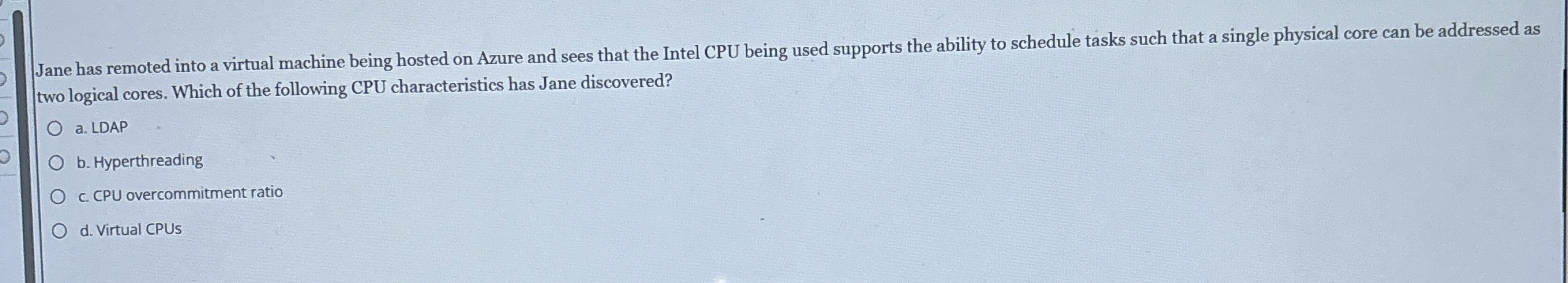 two logical cores. Which of the following CPU