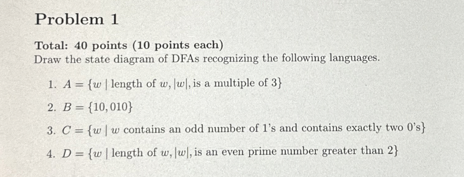 Problem 1 Total: 4 0 points ( 1 0 points each )