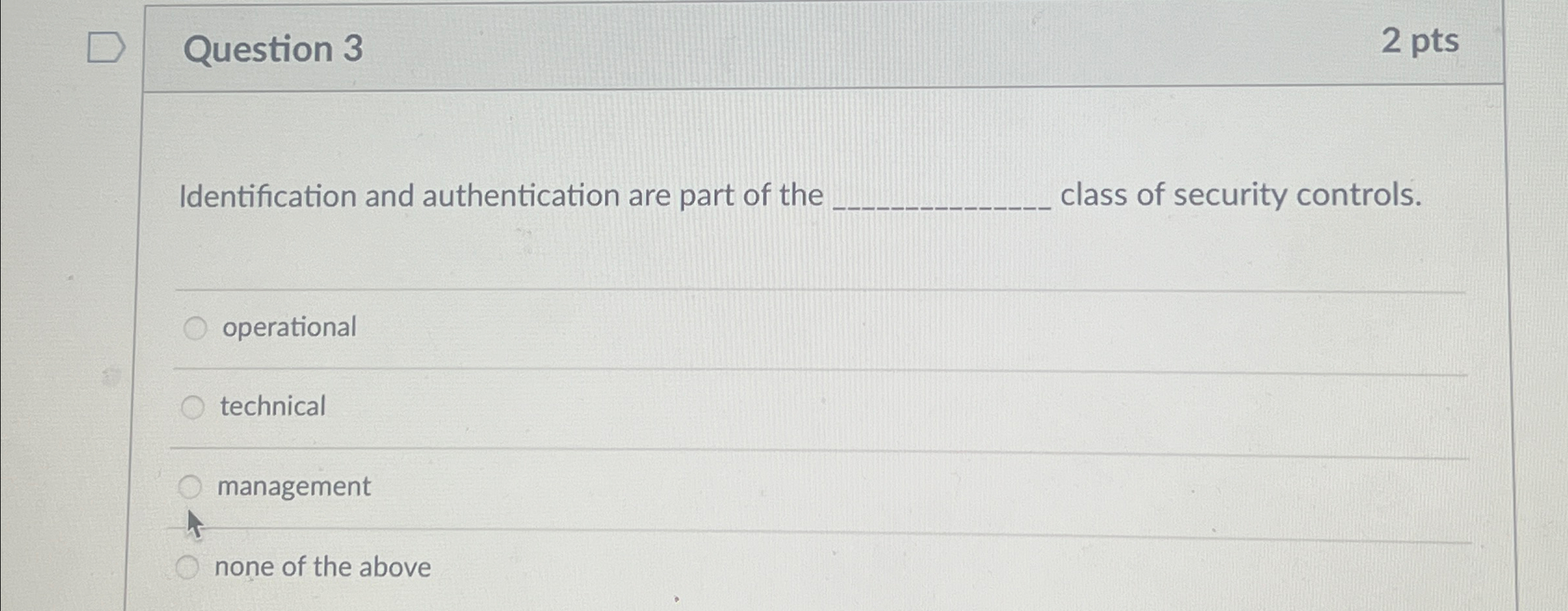 Question 3 2 pts Identification and
