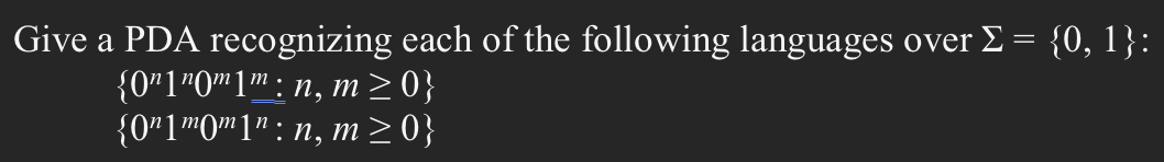 Give a PDA recognizing each of the following