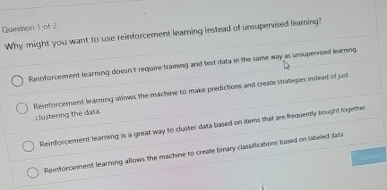 Question 1 of 2 Why might you want to use