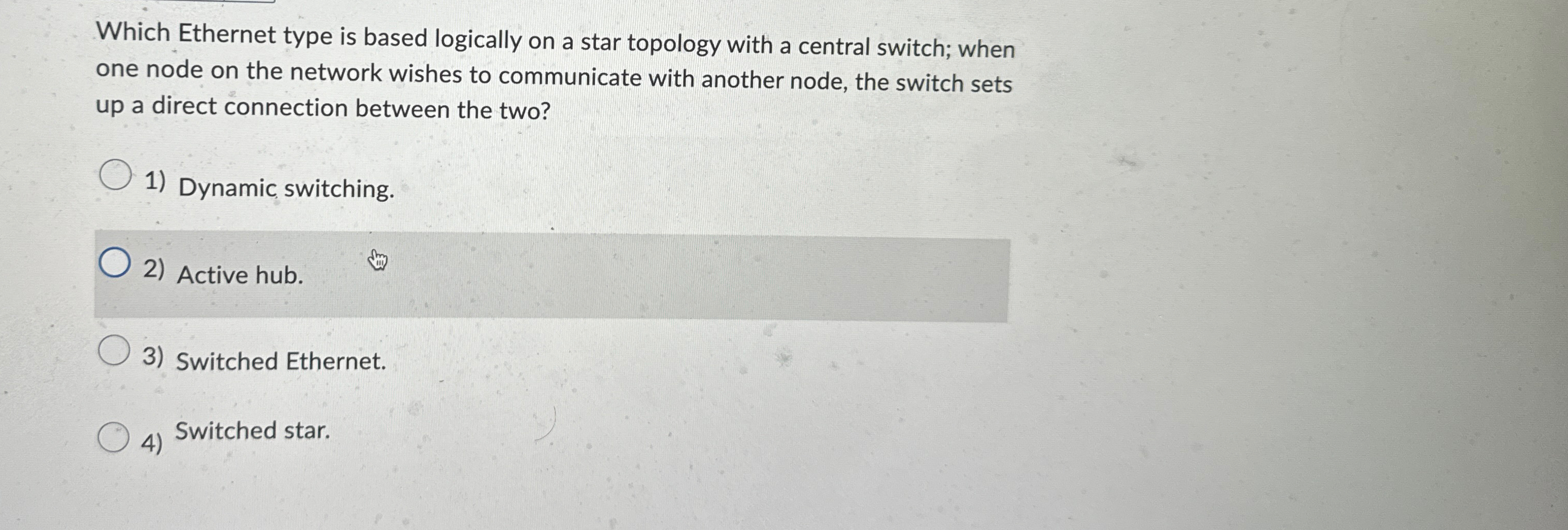Which Ethernet type is based logically on a star