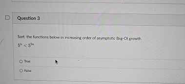 Question 3 Sort the functions below in increasing