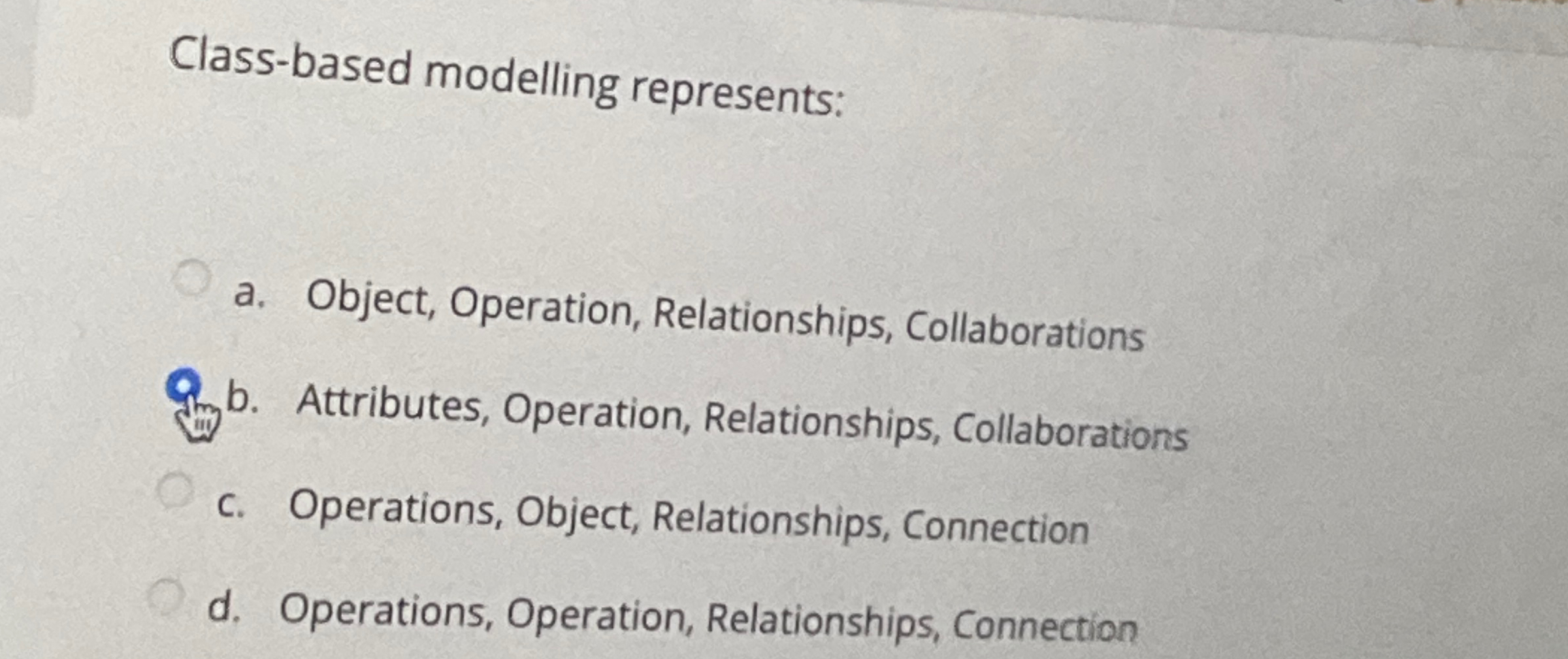 Class - based modelling represents: a . Object,
