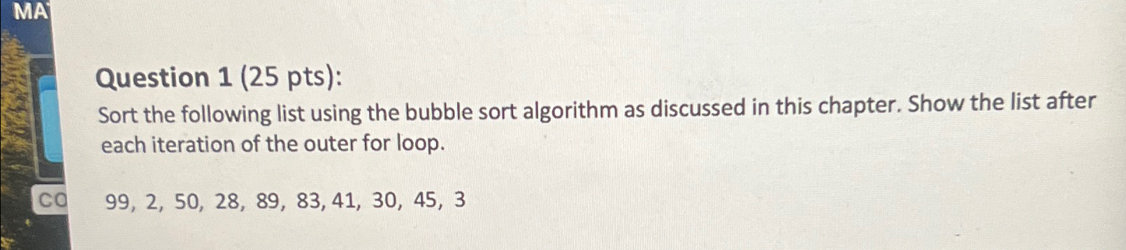 Question 1 ( 2 5 pts ) : Sort the following list