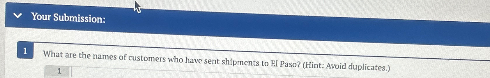 Your Submission: 1 What are the names of