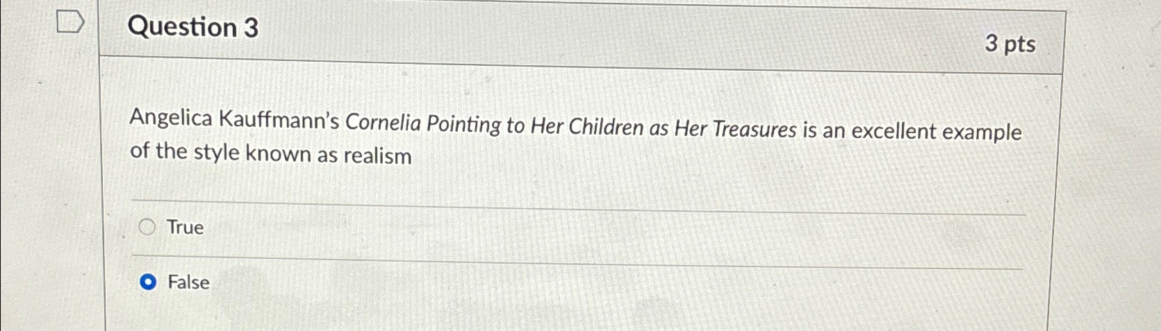 Question 3 3 p t s Angelica Kauffmann's Cornelia