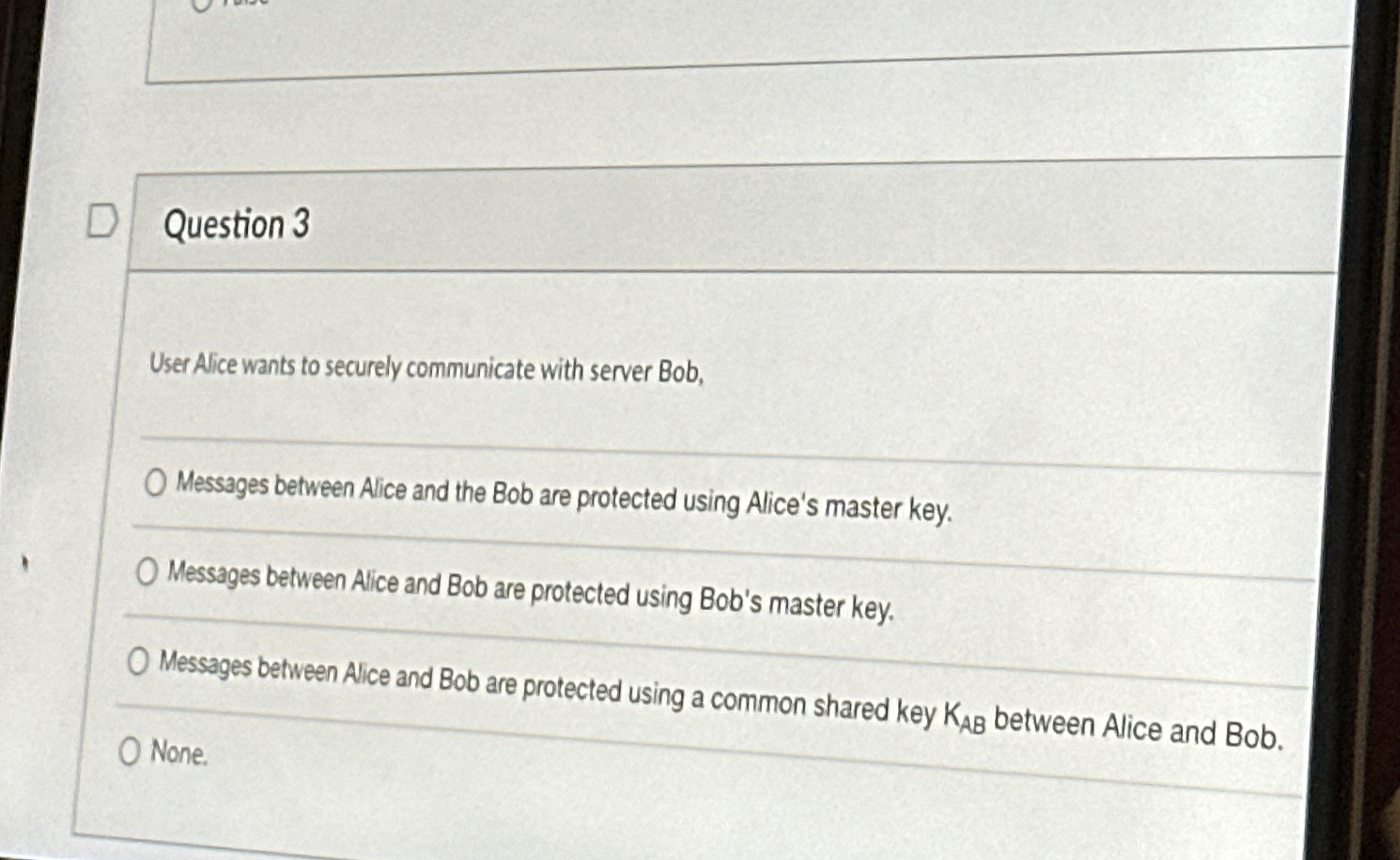 Question 3 User Alice wants to securely