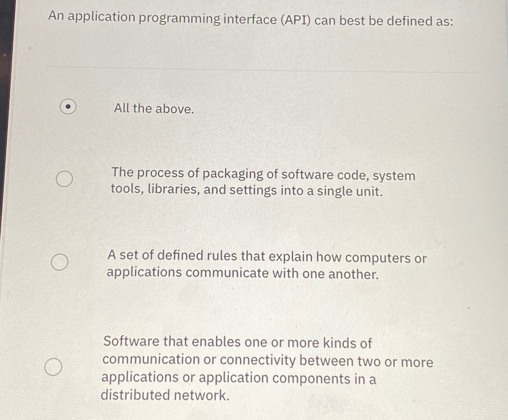 An application programming interface ( API ) can
