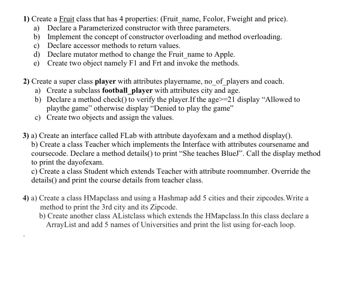 Create a Fruit class that has 4 properties: (