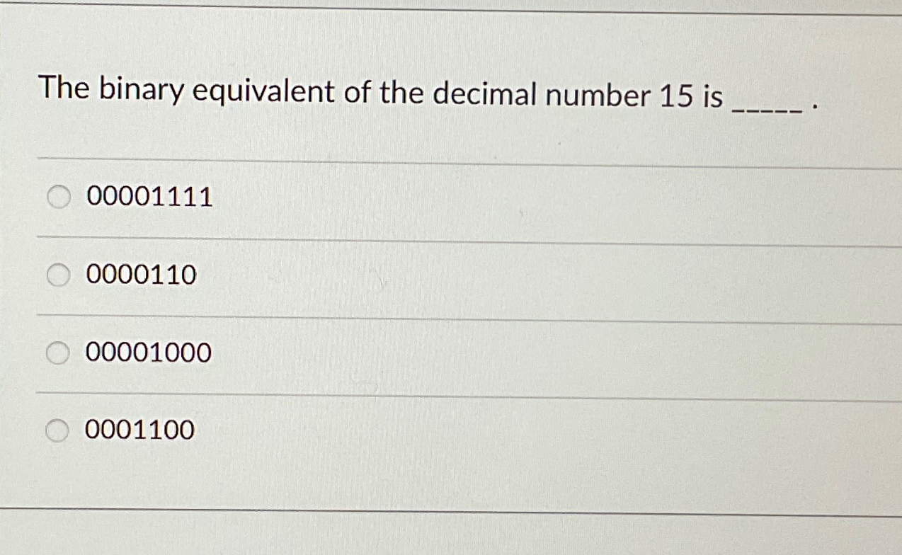 The binary equivalent of the decimal number 1 5