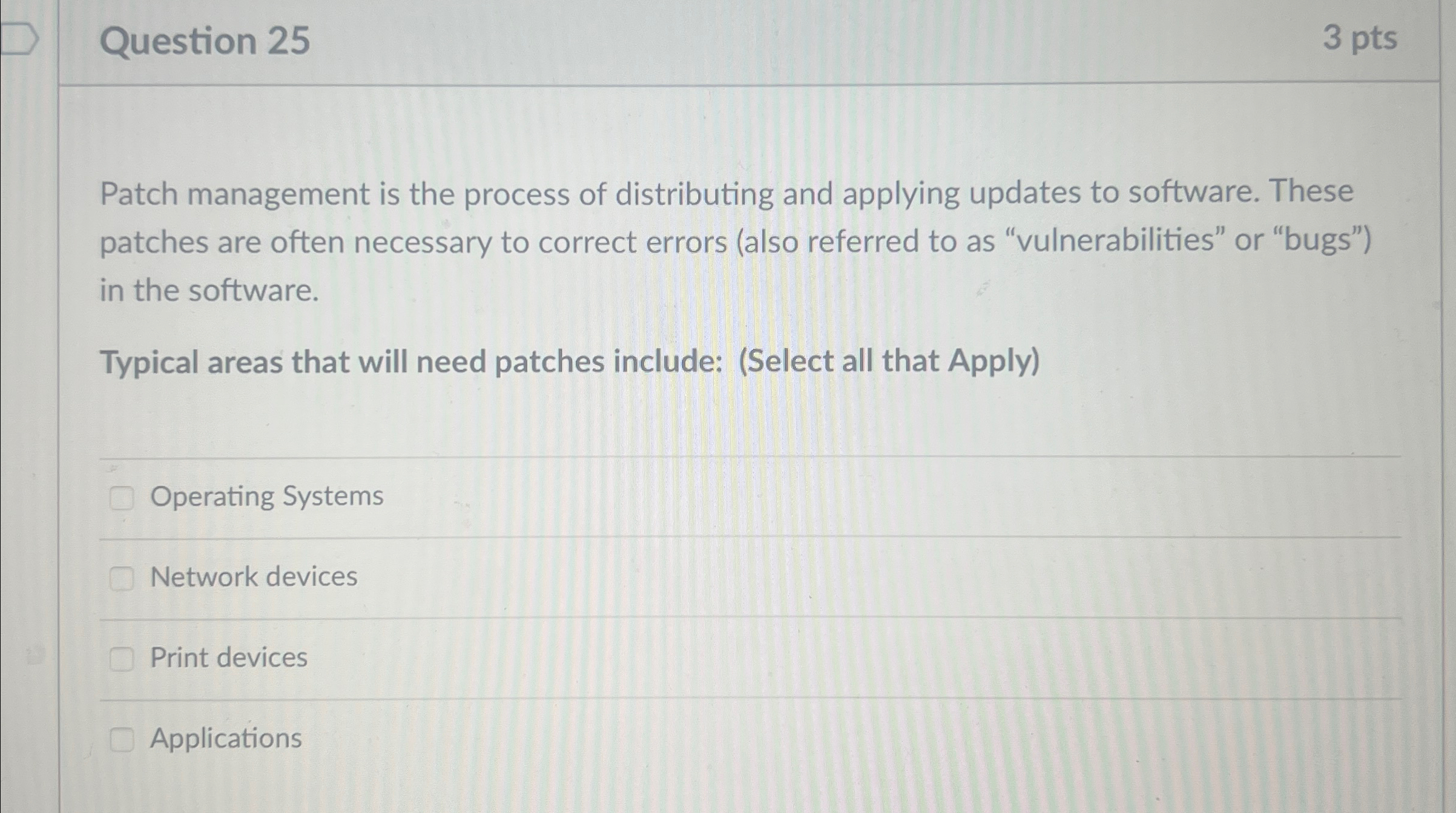 Question 2 5 3 pts Patch management is the
