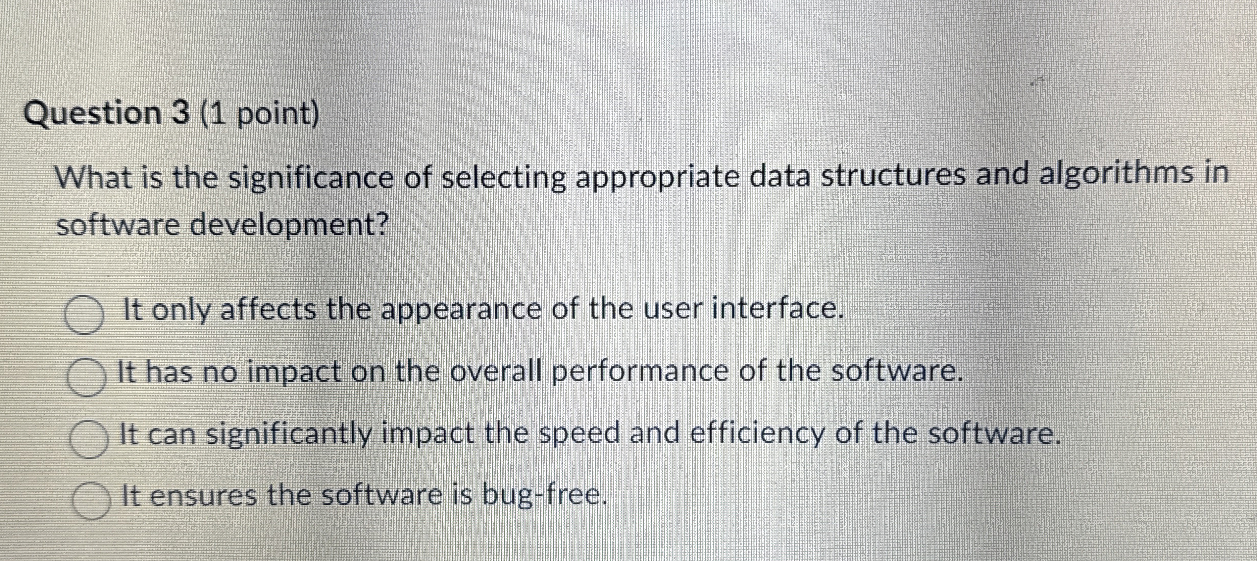 Question 3 ( 1 point ) What is the significance