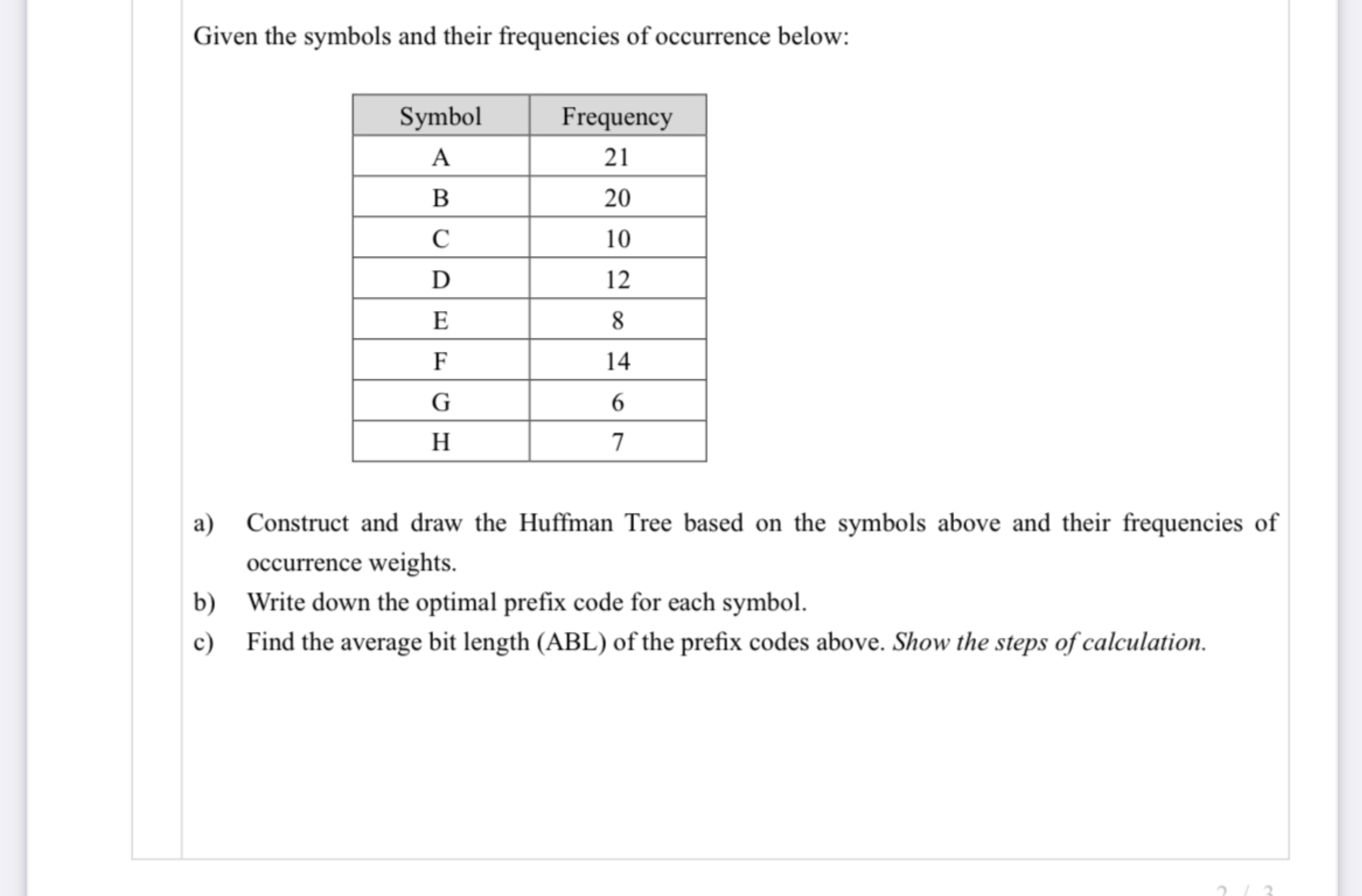 Hand - written solution will be much appreciated