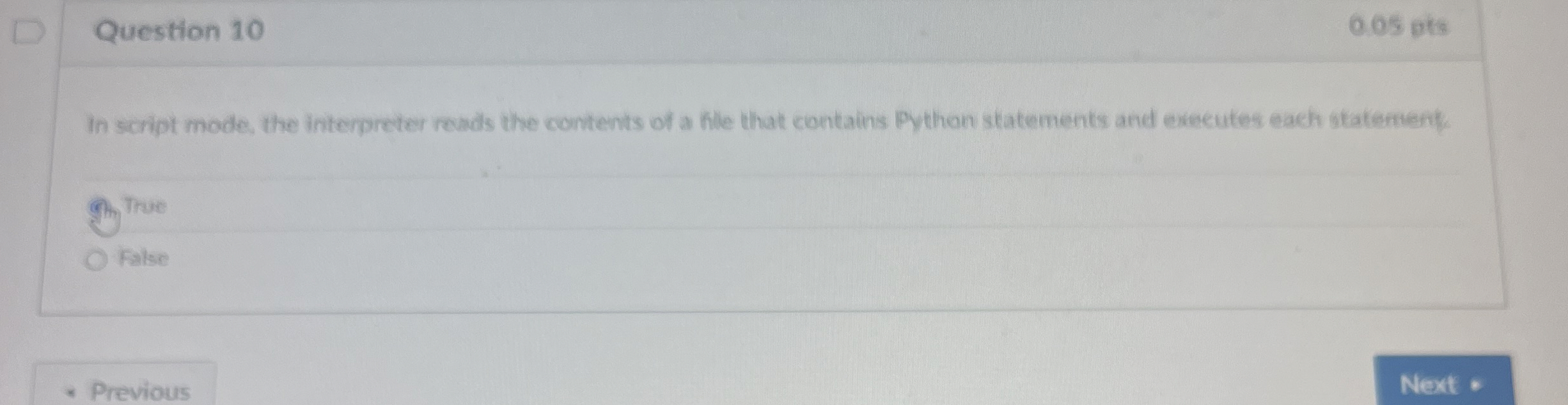 Question 1 0 0 . 0 5 pts In script mode. the