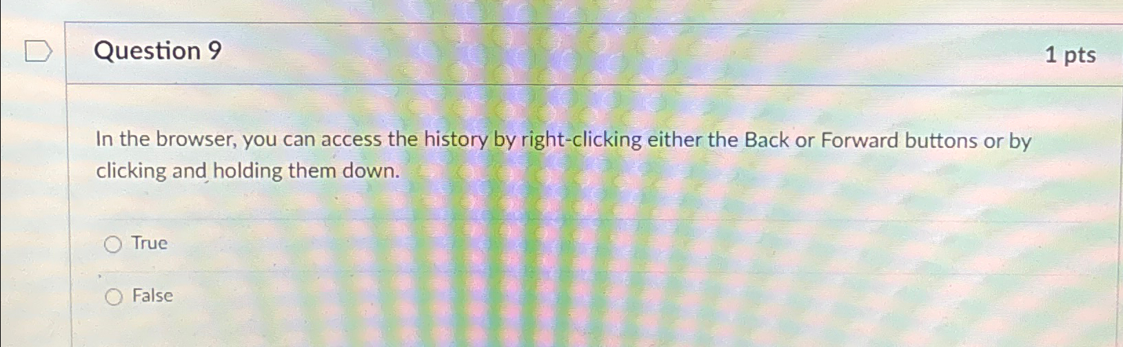 Question 9 1 p t s In the browser, you can access