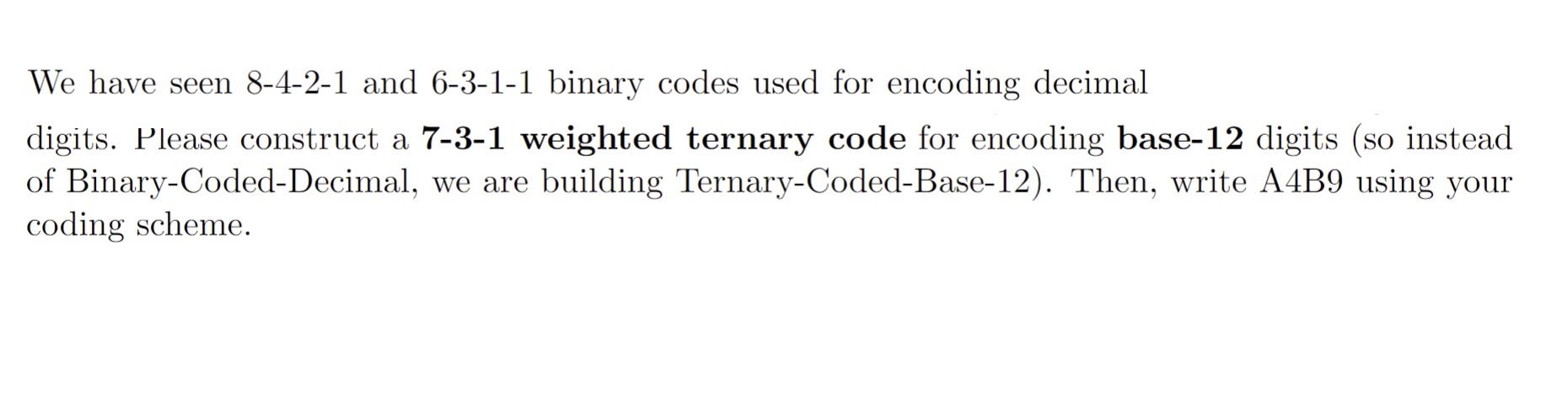 We have seen 8 - 4 - 2 - 1 and 6 - 3 - 1 - 1