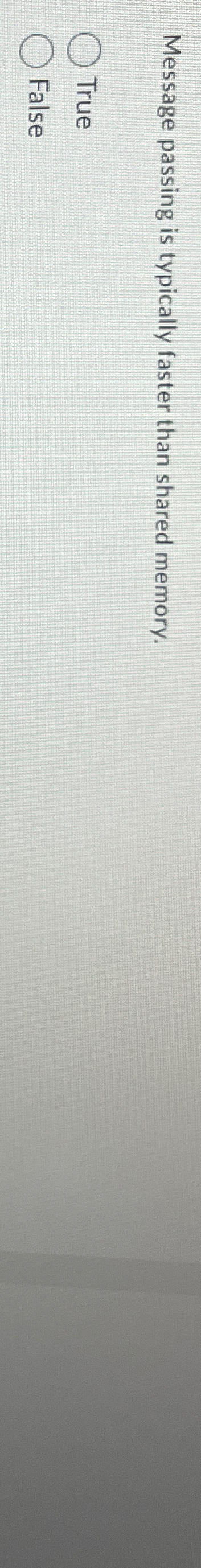 Message passing is typically faster than shared