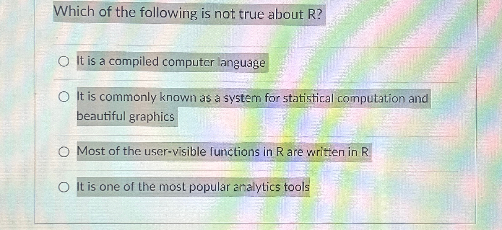 Which of the following is not true about R ? It