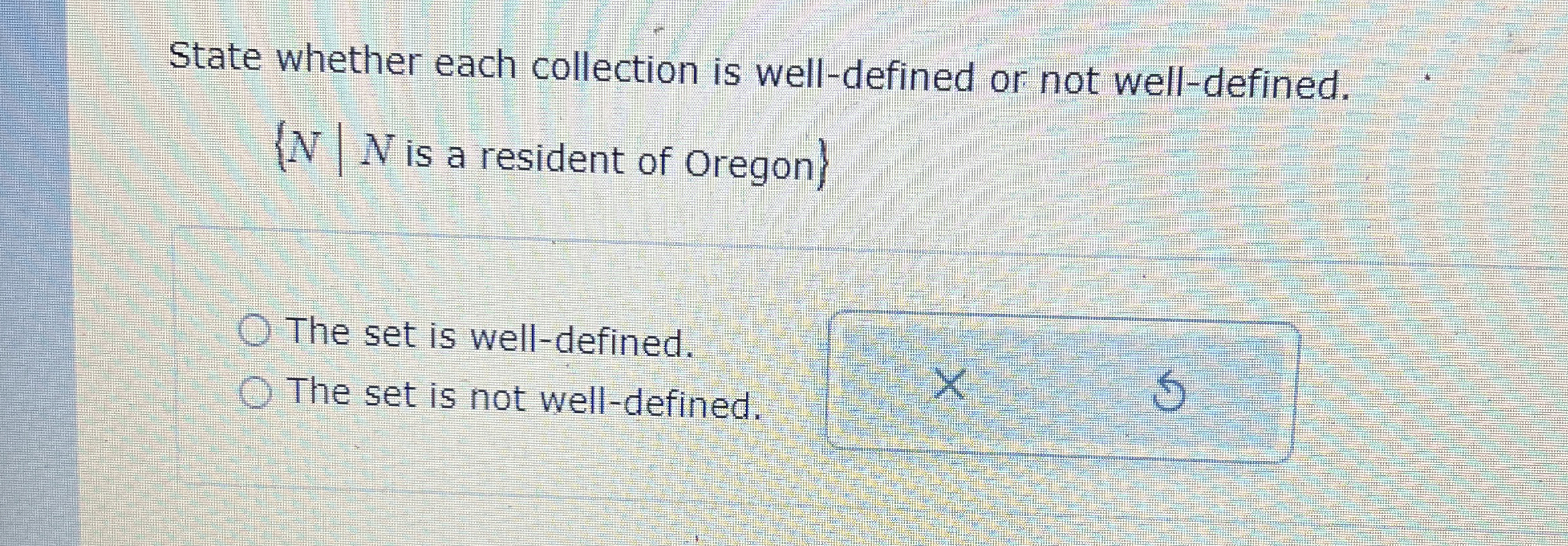 State whether each collection is well - defined