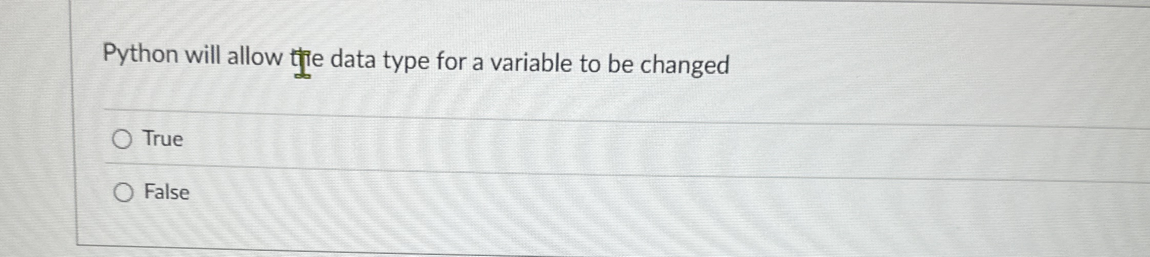 Python will allow tie data type for a variable to