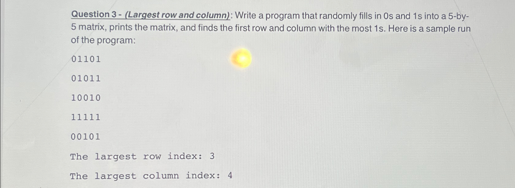 Write in Java - ( Largest row and column ) :